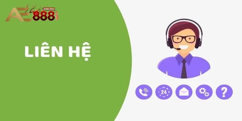 Chỉ tân binh các phương thức liên lạc AE888 phổ biến